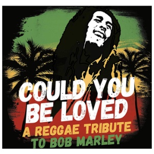 Various Artists - Could You Be Loved: A Reggae Tribute to Bob Marley