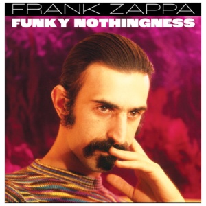 Frank Zappa - Funky Nothingness
