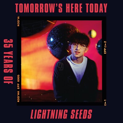 The Lightning Seeds - Tomorrow's Here Today: 35 Years of Lighting Seeds