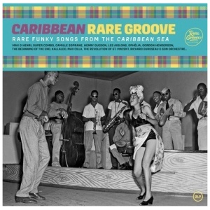 Various Artists - Caribbean Rare Groove: Rare Funky Songs from the Caribbean Sea