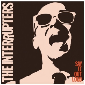 The Interrupters - Say It Out Loud