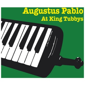 Augustus Pablo - At King Tubby's
