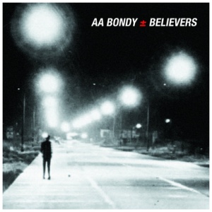 A.A. Bondy - Believers