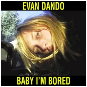 Evan Dando - Baby I'm Bored