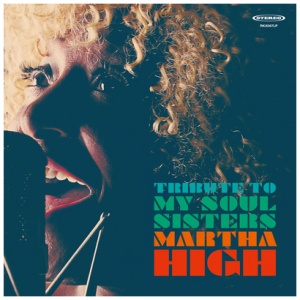 Martha High - Tribute to My Soul Sisters