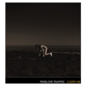 Penelope Trappes - Carry Me: