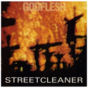 Godflesh - Streetcleaner