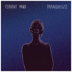 Fervent Mind - Tranquilize: