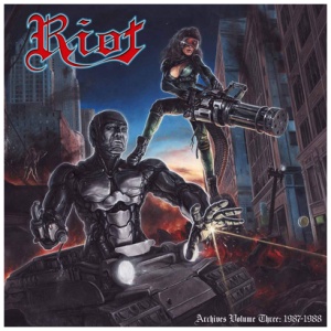 Riot - Archives Volume Three: 1987-1988