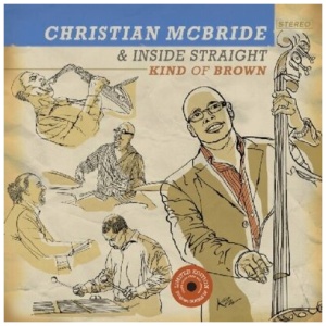 Christian McBride & Inside Straight - Kind of Brown
