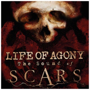 Life of Agony - The Sound of Scars: