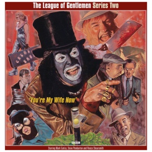 The League of Gentlemen - Series Two: 'You're My Wife Now'