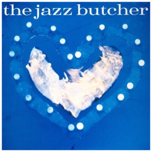 The Jazz Butcher - Condition Blue (RSD 2020):