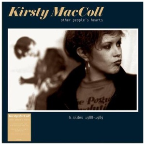 Kirsty MacColl - Other People's Hearts - B-sides 1988-1989