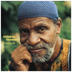 Abiodun Oyewole - Gratitude: