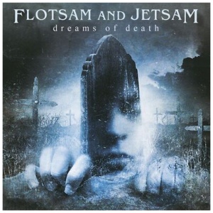 Flotsam and Jetsam - Dreams of Death