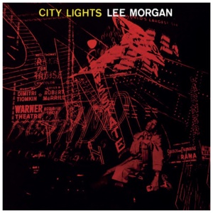 Lee Morgan - City Lights