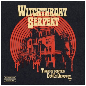 Witchthroat Serpent - Trove of Oddities at the Devil's Driveway