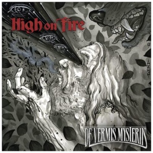 High on Fire - De Vermis Mysteriis