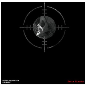 Genocide Organ/Prurient - Carte Blanche