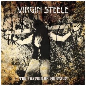 Virgin Steele - The Passion of Dionysus