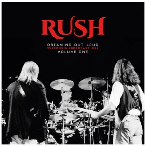 Rush - Dreaming Out Loud: Wisconsin Broadcast 1994- Volume 1