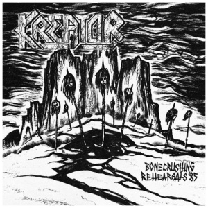 Kreator - Bonecrushing Rehearsals '85