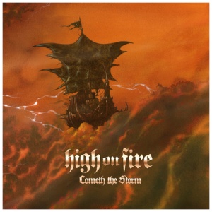 High on Fire - Cometh the Storm
