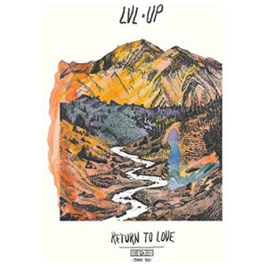 LVL UP - Return to Love: