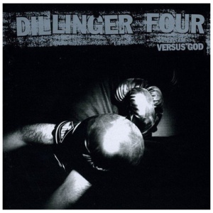 Dillinger Four - Versus God