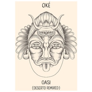 Oké - Oasi (Deserto Remixed)