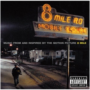 8 Mile: Music from and Inspired By the Motion Picture