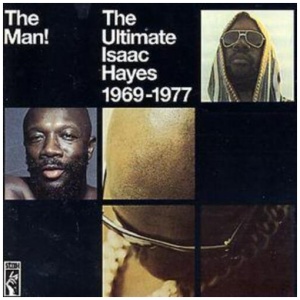The Man!: The Ultimate Isaac Hayes 1969-1977