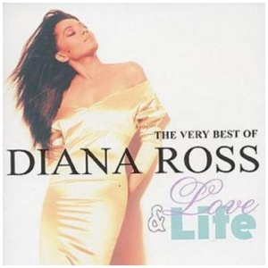 Love And Life: The Very Best Of Diana Ross