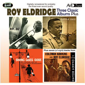 Three Classic Albums Plus: Roy and Diz/Little Jazz/Swing Goes Dixie/At the Opera House