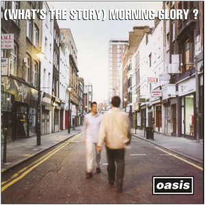 (What's the Story) Morning Glory?