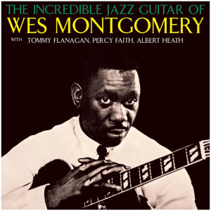 The Incredible Jazz Guitar of Wes Montgomery