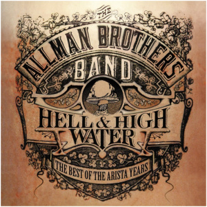 Hell & High Water: The Best of the Arista Years