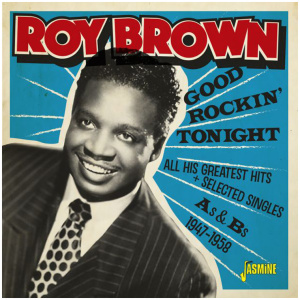 Good Rockin' Tonight: All His Greatest Hits + Selected Singles As & Bs 1947-1958