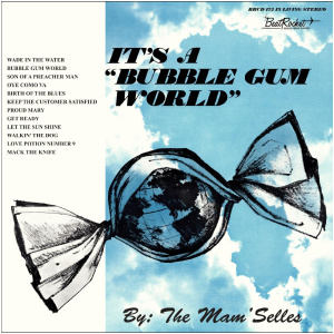 It's a Bubble Gum World: