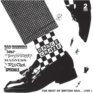 Dance Craze: The Best of British Ska... Live!