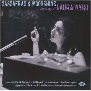 Sassafras & Moonshine: The Songs of Laura Nyro