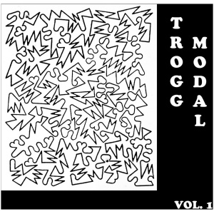Trogg Modal- Volume 1