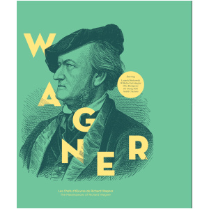 Les Chefs D'Oeuvres De Richard Wagner: The Masterpieces of Richard Wagner