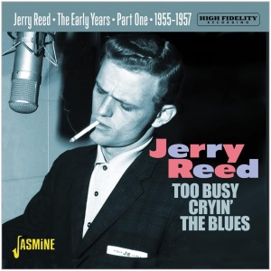 Too Busy Cryin' the Blues: The Early Years Part One - 1955-1957