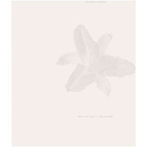 Body of Light/I Am a Cloud