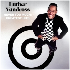 Never Too Much: Greatest Hits
