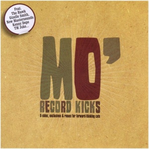 Mo' Record Kicks!: B-sides, Exclusives & Rmxes for Forward-thinking Cuts