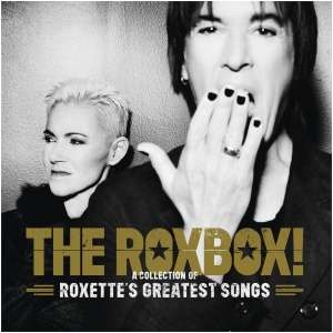 The Roxbox!: A Collection of Roxette's Greatest Songs