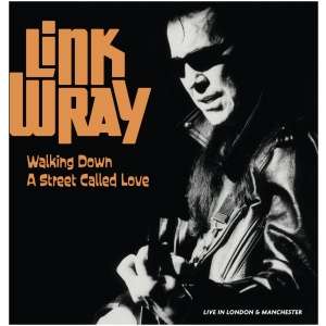 Walking Down a Street Called Love: Live in London & Manchester